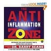 The Anti-Inflammation Zone: By Barry Sears, Ph.D.