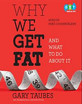 Why We Get Fat book