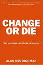 Review: "Change or Die" Alan Deutschman